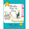 Birdie Takes the Stage - Hardcover
