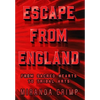Escape From England: From Sacred Hearts To Tribal Arts - Hardcover