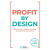 Profit By Design: How to build a customer portfolio full of profitable promoters - Paperback