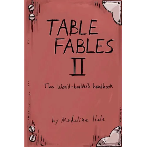 Table Fables II: The World-Builder's Handbook - Paperback