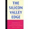 The Silicon Valley Edge: A Habitat for Innovation and Entrepreneurship - Paperback