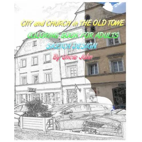 CITY and CHURCH in THE OLD TOWE: Coloring Book for Adults Sketch Design - Paperback