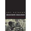 Democratic Education: Revised Edition - Paperback