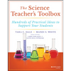 The Science Teacher's Toolbox: Hundreds of Practical Ideas to Support Your Students - Paperback