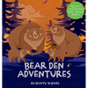 Bear Den Adventures: A Cozy Tale of Family, Friendship, and the Magic of Hibernation - Hardcover