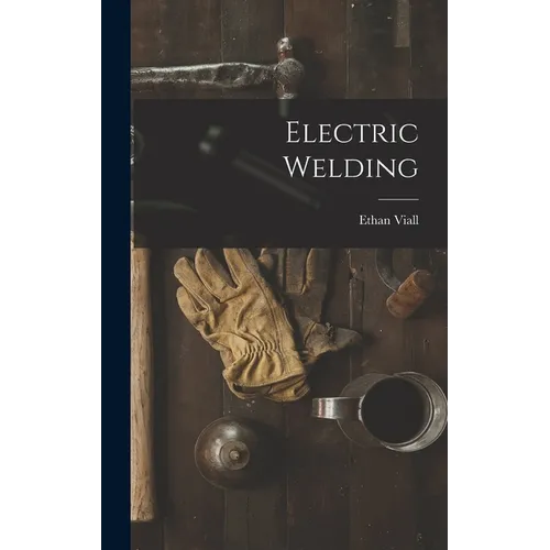 Electric Welding - Hardcover