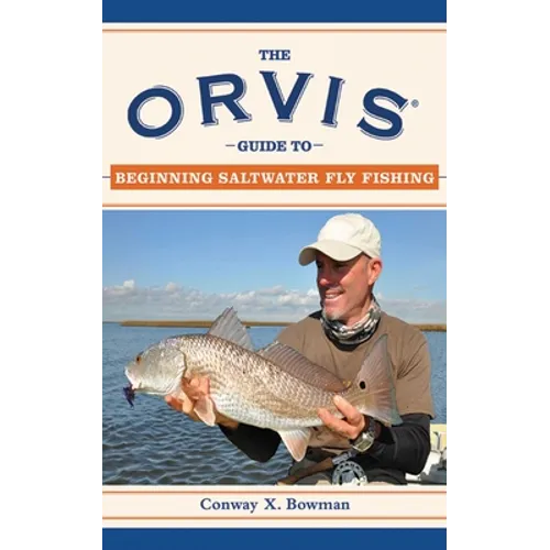 The Orvis Guide to Beginning Saltwater Fly Fishing: 101 Tips for the Absolute Beginner - Paperback