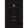 Quilting Lessons: Notes from a Scrap Bag of a Writer and Quilter - Paperback