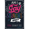 Am I Gay, Straight or What? Female Sexuality Test: Prank Adult Puzzle Book for Women - Paperback