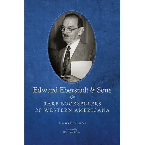 Edward Eberstadt & Sons: Rare Booksellers of Western Americana - Paperback