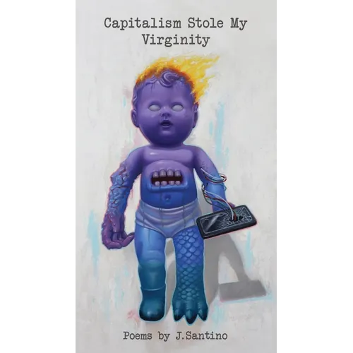 Capitalism Stole My Virginity - Paperback
