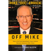 Off Mike: How a Kid from Basketball-Crazy Indiana Became America's NHL Voice - Paperback