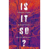 Is It So?: Glimpses, Glyphs, & Found Novels - Paperback