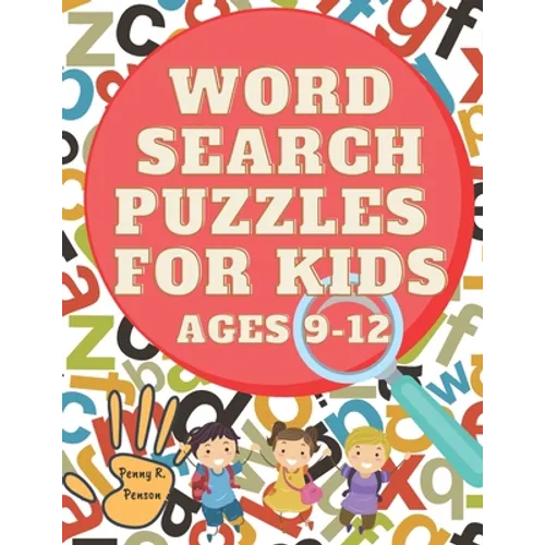 Word Search Puzzles for Kids ages 9-12 Penny R. Penson: Search and Find Word Search Books For Kids For Any Ages, Developing Kids Dexterity Activity Bo - Paperback