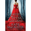 Confessions of a Vampire's Girlfriend - Paperback
