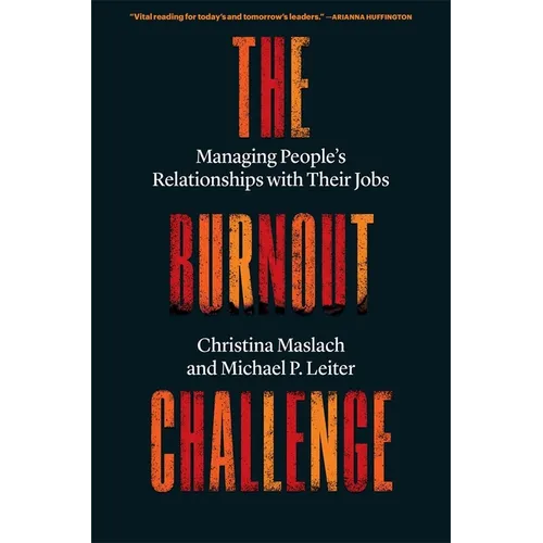 The Burnout Challenge: Managing People's Relationships with Their Jobs - Paperback