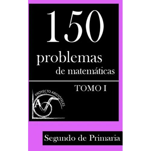 150 Problemas de Matemáticas para Segundo de Primaria (Tomo 1) - Paperback