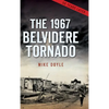 The 1967 Belvidere Tornado - Hardcover