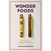 Wonder Foods: The Science and Commerce of Nutrition Volume 80 - Hardcover
