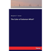 The Color of Solomon-What? - Paperback