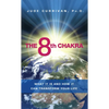 The 8th Chakra: What It Is and How It Can Transform Your Life - Paperback