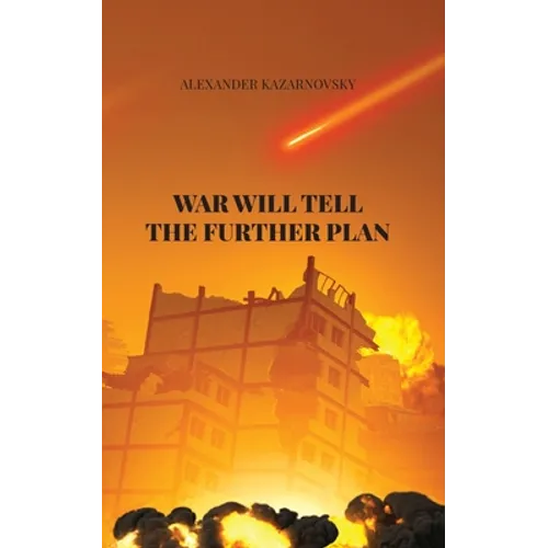 War Will Tell the Further Plan - Paperback