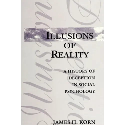 Illusions of Reality: A History of Deception in Social Psychology - Paperback