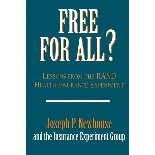 Free for All?: Lessons from the Rand Health Insurance Experiment - Paperback