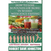 How to Lose 30 Pounds (Or More) in 30 Days With Juice Fasting - Paperback