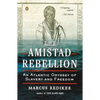 The Amistad Rebellion: An Atlantic Odyssey of Slavery and Freedom - Paperback