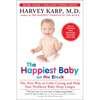 The Happiest Baby on the Block: The New Way to Calm Crying and Help Your Newborn Baby Sleep Longer - Paperback