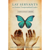 Lay Servants as Christian Transformational Leaders Participant's Book - Paperback