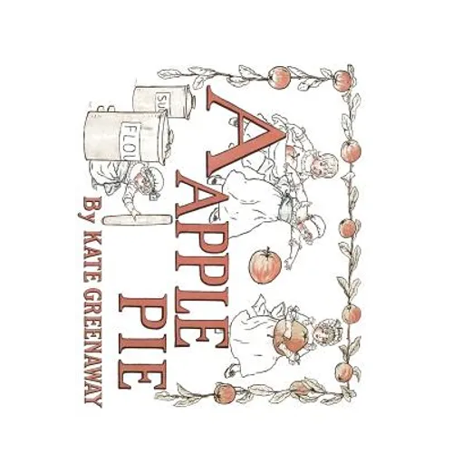 A Apple Pie: Illustrated - Paperback