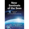 New Sentinels of the Seas: Satellite AIS and the Birth of Global Maritime Awareness - Paperback