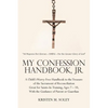 My Confession Handbook, Jr.: A Child's Worry-Free Handbook to the Treasure of the Sacrament of Reconciliation Great for Saints-In-Training, Ages 7 - Paperback