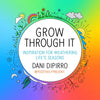 Grow Through It: Inspiration for Weathering Life's Seasons - Hardcover