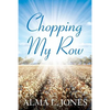 Chopping My Row - Paperback