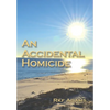 An Accidental Homicide - Hardcover