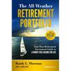 The All-Weather Retirement Portfolio: Your Post-Retirement Investment Guide to a Worry-Free Income for Life - Hardcover