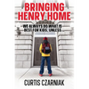 Bringing Henry Home: We always do what is best for kids, unless . . . - Paperback