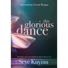 This Glorious Dance: Thoughts & Contemplations About Who We Are - Hardcover