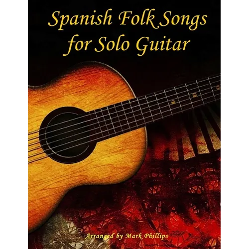 Spanish Folk Songs for Solo Guitar - Paperback