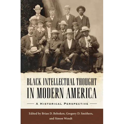 Black Intellectual Thought in Modern America: A Historical Perspective - Paperback