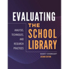 Evaluating the School Library: Analysis, Techniques, and Research Practices - Paperback