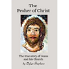 The Pesher of Christ: The True Story of Jesus and his Church - Paperback