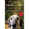Inside of a Dog: What Dogs See, Smell, and Know - Paperback