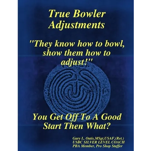 True Bowler Adjustments - Paperback