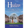 Healing Houses: Transforming Sick Houses Into Healthy Homes - Paperback