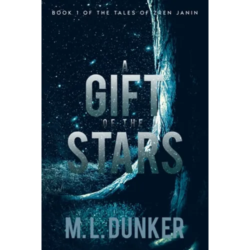 A Gift of the Stars: Book 1 of The Tales of Zren Janin - Paperback