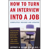 How to Turn an Interview Into a Job: Completely Revised and Updated - Paperback